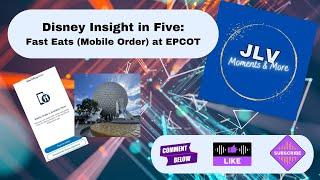 Disney Insight in Five: Fast Eats/Quick Serve EPCOT