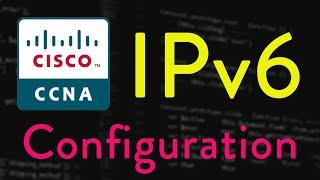 IPv6 Configuration | Free CCNA Training Course