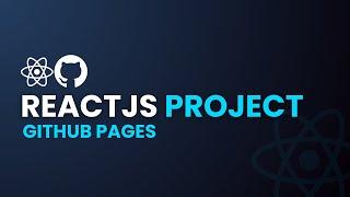 How to Setup your ReactJS project to GitHub Pages