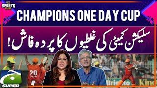 Champions One Day Cup Day 2 | Selection committee mistakes exposed | Sports Floor | Geo Super