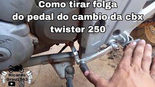 Como tirar folga do pedal de cambio da cbx twister 250 rapido e facil