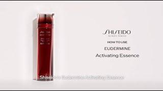 How to Use Eudermine Activating Essence | Shiseido