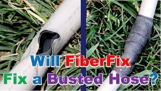 Will "FiberFix" Fix a Busted Hose?