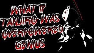 What If Tanjiro Overpowered Genius Movie