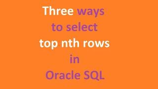 Three ways to select top nth number of rows in SQL