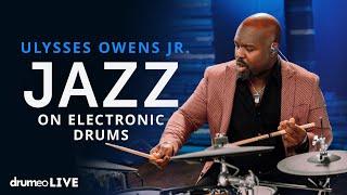 Can You Play Jazz On Electronic Drums? | Ulysses Owens Jr.