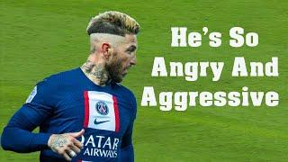 Ramos is very aggressive...