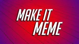 Стрим - Make It Meme +супер гость Anna Balmont