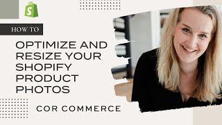 Optimize and Resize Your Shopify Product Photos