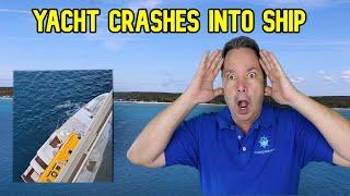 YACHT CRASHES INTO ONE OF THE WORLD BIGGEST CRUISE SHIPS