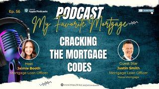 Cracking Mortgage Codes with Jaimie & Justin