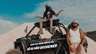 Breyth X Vado Más Ki Ás - Só Se Não Quiseres (Official Video)