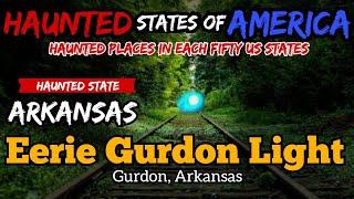 The Creepy Tale of The Gurdon Light in Haunted Arkansas