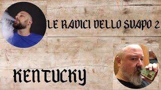 Le Radici dello Svapo : Kentucky