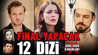 Final Yapacak Tüm Diziler | 12 DİZİ