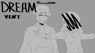 DREAM || Vent Animatic