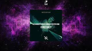 Alexander Popov & Luminn, Dexter King - Constancy (Extended Mix) [INTERPLAY RECORDS]