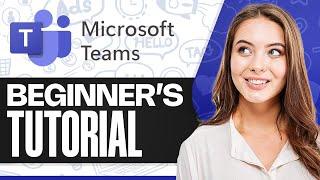 Microsoft Teams For Beginners (2025)