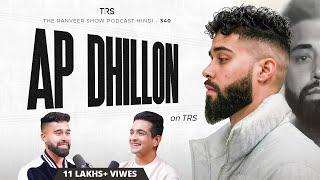 AP Dhillon’s First Podcast - Fame, Friendship, Family & Artist Ka Safar | TRS