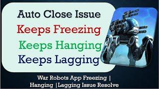 How to Fix War Robots Auto Close | Keeps Hanging | Freezing | Lagging Issue Solve in Android