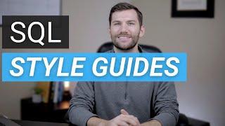 Write better SQL with a Style Guide | 3 Things to Consider