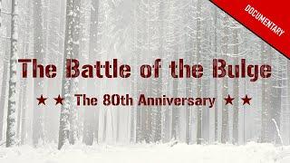 Battle of the Bulge - a guide to the battle (4K)