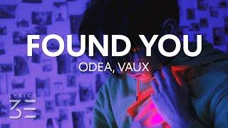 ODEA - Found You (feat. VAUX)