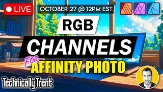 LIVE: Channels in Affinity Photo...plus Q&A