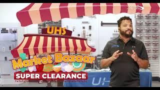 UHS MARKET BAZAAR SUPER SALE STARTS NOW AT UHS-Hardware.com 