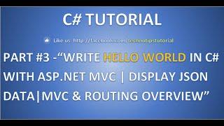 Part 3 C# Tutorial- Write Hello World in C# with Asp.Net MVC  | MVC & Routing Overview