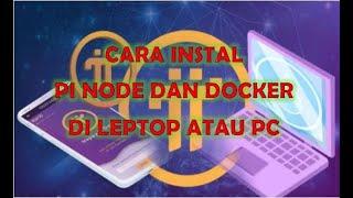 CARA INSTAL PI NODE DAN DOCKER DENGAN MUDAH