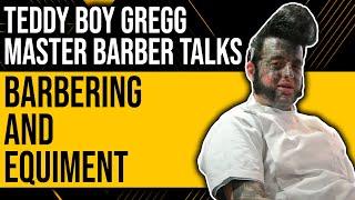 Teddy Boy Greg: Master Barber Talks Barbering and U.S. Barbering Equipment