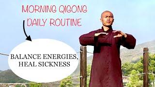 BALANCE ENERGIES - HEAL SICKNESS | Morning Qigong Daily Routine ( 30 Min Complete Set )