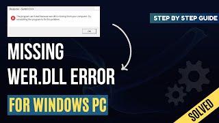 How to Fix Missing WER.DLL Error - For Windows PC