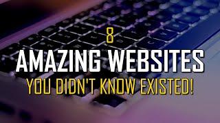 8 Amazing Websites You Didn't Know Existed! (Updated)