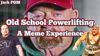 Old School Powerlifting - A Meme Experience