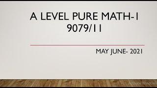 AS & A Level Pure Mathematics Paper 1 9709/11 May/June 2021