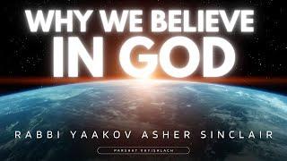 Why We Believe In God. Parshat Vayishlach