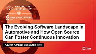 The Evolving Software Landscape in Automotive and How Open Source Can Foster Cont... Agustin Almansi