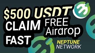 Instant $500 USDT Free Claim in Airdrop | Neptune Network