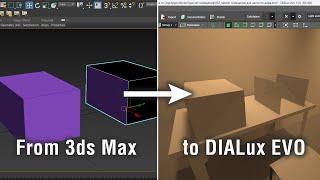 How to transfer 3d model from 3ds Max to DIALux EVO. Easy technique