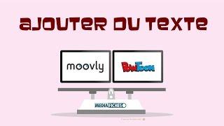 Moovly ou Powtoon ? Ajouter du texte