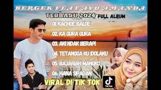 BERGEK feat AYU AMANDA TERBARU 2024 Full Album#lagu Trending di youtube saat ini,#Kachoe baloe