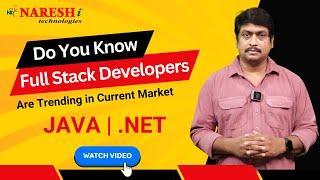 Do You Know Full Stack Developers Are Trending JAVA &  NET | NareshIT