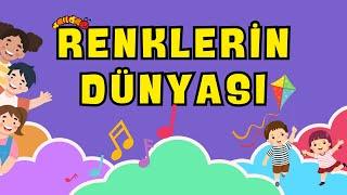 Renklerin Dünyası - Çocuk Şarkıları