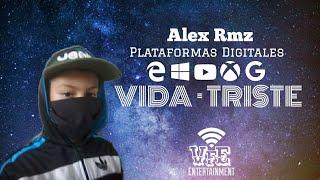 Alex Rmz //Vida Triste// 2021