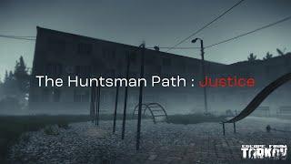 The Huntsman Path - Justice