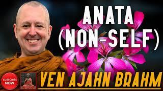 Anata (Non self ) | Ven Ajahn Brahm | Dhamma TV | English Dhamma Talks