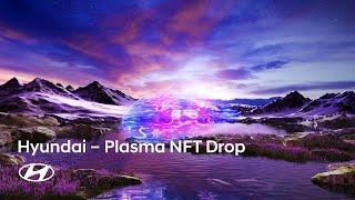 Hyundai NFT | Plasma NFT Drop