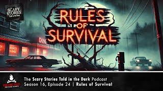 "Rules of Survival" S16E24  Scary Stories Told in the Dark (Horror Podcast)